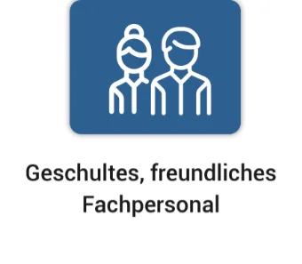 Geschultes, freundliches Fachpersonal